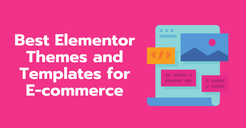 Best Elementor Themes and Templates for Ecommerce