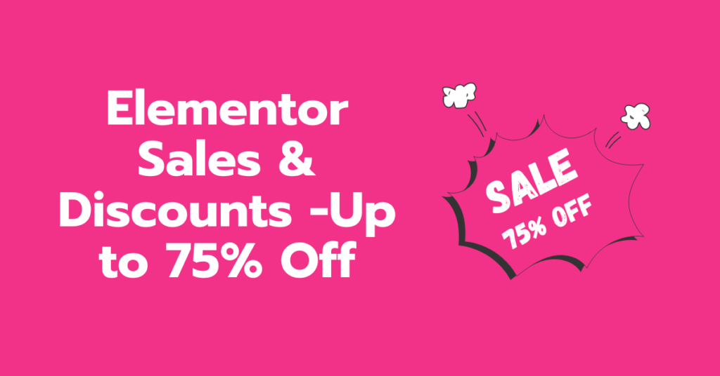 Elementor Sales & Discounts -Up to 75% Off