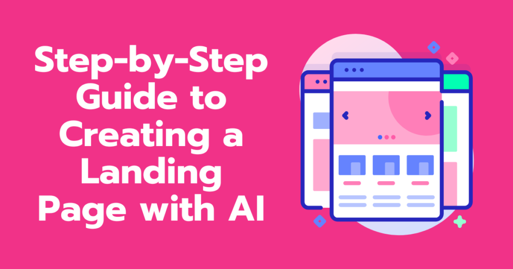 Step-by-Step Guide to Creating a Landing Page with AI